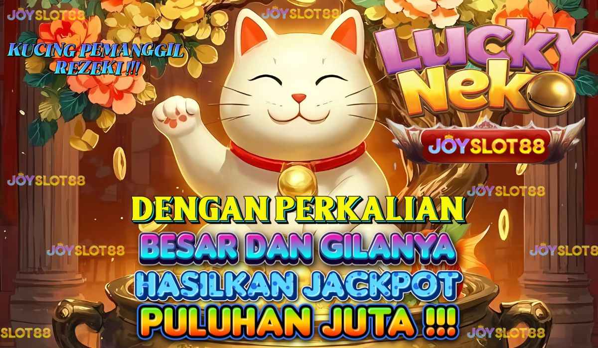 Lucky Neko JOYSLOT88: Trik Mode Senyap Agar Jackpot Turun Tiap Hari